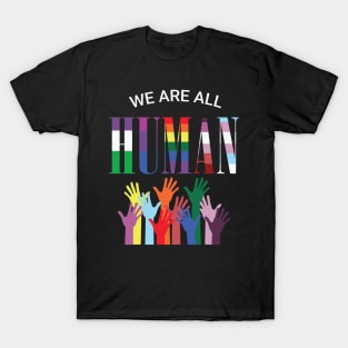 We are all human colorful hands T-Shirt